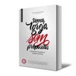Uma igreja sem propósitos