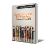 Antropologia Missionária para o Sec. XXI