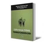 Liderança cristã transformadora