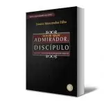 Mais que admirador, discípulos