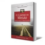 O Caminho da Missão