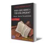 Para que serve a teologia? 2ª edição