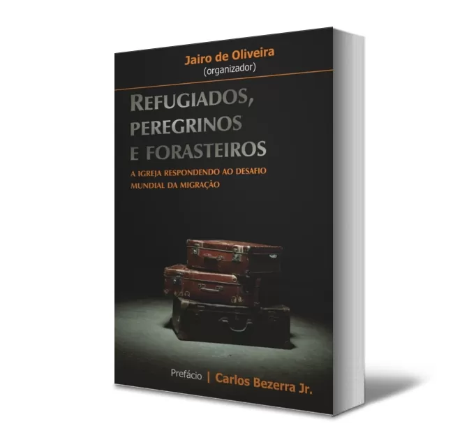Refugiados, peregrinos e forasteiros