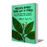 Valioso demais para que se perca - 2ª edição