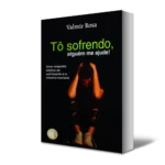 TÔ, SOFRENDO - ALGUÉM ME AJUDE