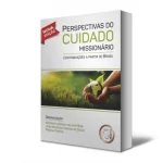 Perspectivas do cuidado missionário