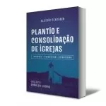 Plantio e consolidação de igrejas