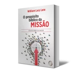O propósito bíblico da Missão