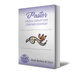 Pastor, pessoa comum com chamado incomum