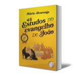 45 Estudos no Evangelho de João