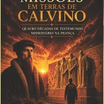 Missões em terras de Calvino
