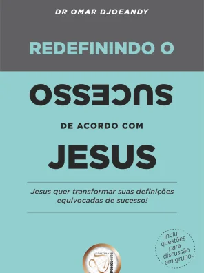 Redefinindo o sucesso de acordo com  Jesus