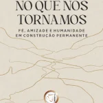 No que nos tornamos