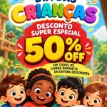 DIA DAS CRIANÇAS 50% off