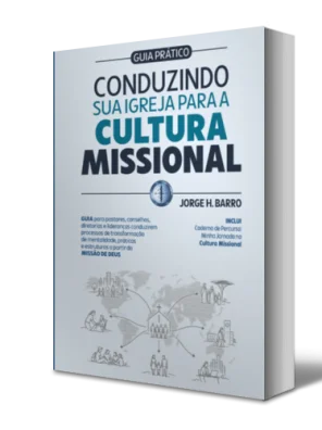 Conduzindo a sua igreja para a Cultura Missional